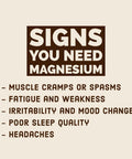 Signs You Need Magnesium infographic listing muscle cramps or spasms, fatigue and weakness, irritability and mood changes, poor sleep quality, and headaches, on a beige background